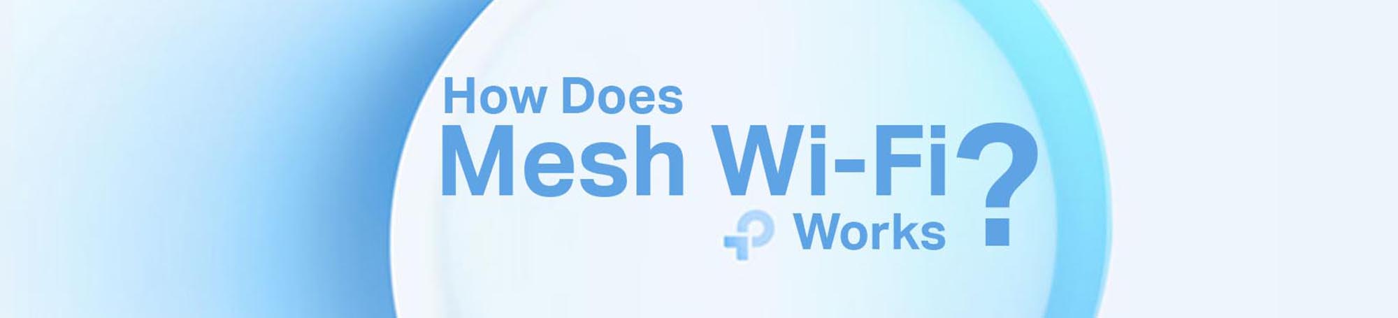 How Dose Mesh Wifi Works